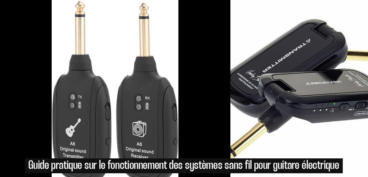 Guide pratique sur le fonctionnement des systèmes sans fil pour guitare — free download